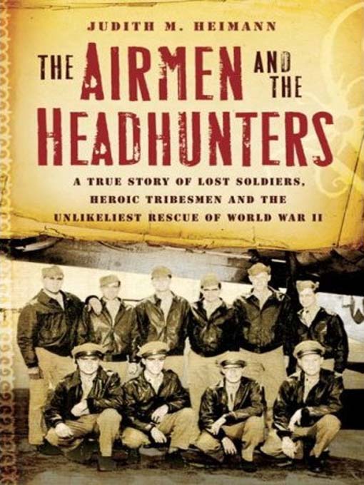 Title details for The Airmen and the Headhunters by Judith M. Heimann - Wait list